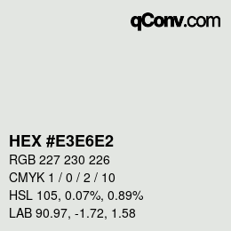 Color code: HEX #E3E6E2 | qconv.com