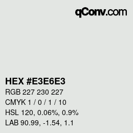 Color code: HEX #E3E6E3 | qconv.com