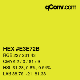 Color code: HEX #E3E72B | qconv.com