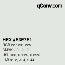 Color code: HEX #E3E7E1 | qconv.com