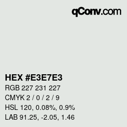 Color code: HEX #E3E7E3 | qconv.com