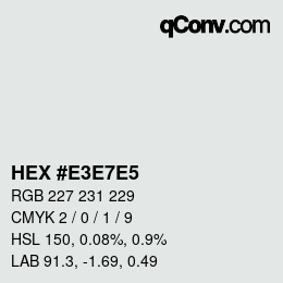 Code couleur: HEX #E3E7E5 | qconv.com