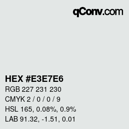 カラーコード: HEX #E3E7E6 | qconv.com