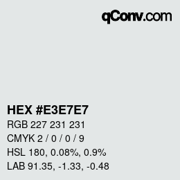 カラーコード: HEX #E3E7E7 | qconv.com