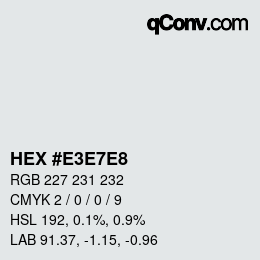 Color code: HEX #E3E7E8 | qconv.com