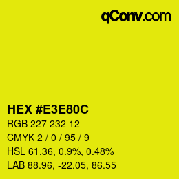 Color code: HEX #E3E80C | qconv.com