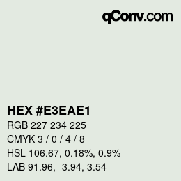 Color code: HEX #E3EAE1 | qconv.com