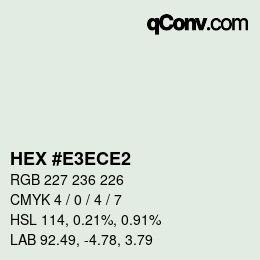 Farbcode: HEX #E3ECE2 | qconv.com