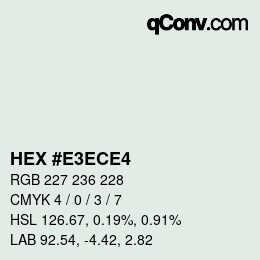 Color code: HEX #E3ECE4 | qconv.com