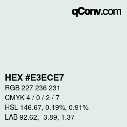 Color code: HEX #E3ECE7 | qconv.com