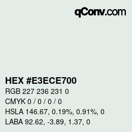 Farbcode: HEX #E3ECE700 | qconv.com