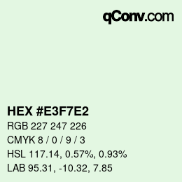 Color code: HEX #E3F7E2 | qconv.com