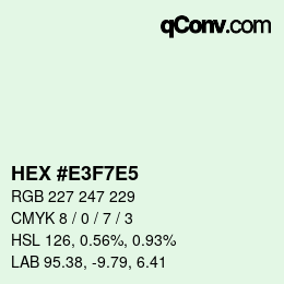 Color code: HEX #E3F7E5 | qconv.com