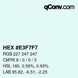 Color code: HEX #E3F7F7 | qconv.com