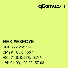 カラーコード: HEX #E3FC7E | qconv.com