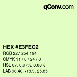 Color code: HEX #E3FEC2 | qconv.com