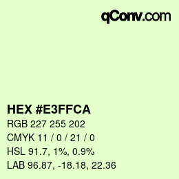 カラーコード: HEX #E3FFCA | qconv.com