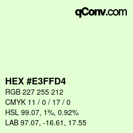 Color code: HEX #E3FFD4 | qconv.com