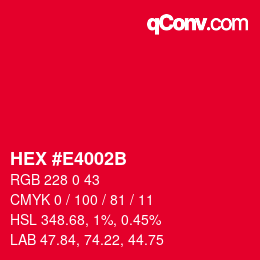 カラーコード: HEX #E4002B | qconv.com