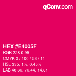 Color code: HEX #E4005F | qconv.com