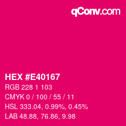 カラーコード: HEX #E40167 | qconv.com