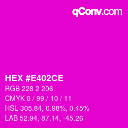 Farbcode: HEX #E402CE | qconv.com