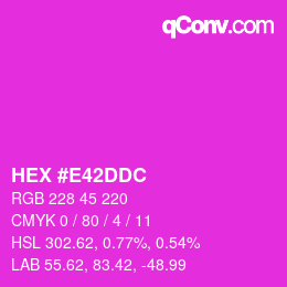 Code couleur: HEX #E42DDC | qconv.com
