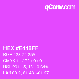 カラーコード: HEX #E448FF | qconv.com