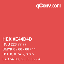 カラーコード: HEX #E44D4D | qconv.com