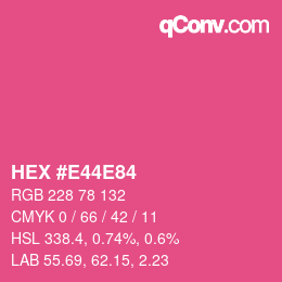 颜色代码: HEX #E44E84 | qconv.com