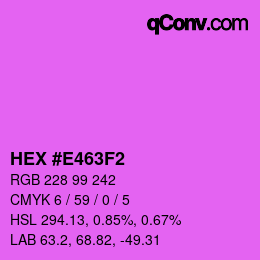 Color code: HEX #E463F2 | qconv.com