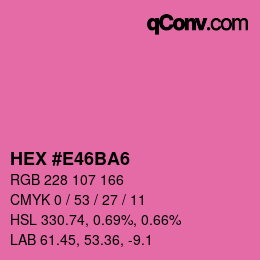 カラーコード: HEX #E46BA6 | qconv.com