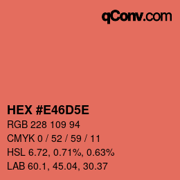 カラーコード: HEX #E46D5E | qconv.com