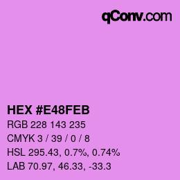 カラーコード: HEX #E48FEB | qconv.com