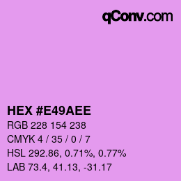 颜色代码: HEX #E49AEE | qconv.com