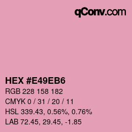 カラーコード: HEX #E49EB6 | qconv.com