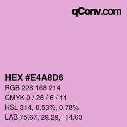 Color code: HEX #E4A8D6 | qconv.com
