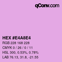 Color code: HEX #E4A8E4 | qconv.com