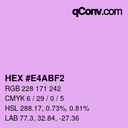 Color code: HEX #E4ABF2 | qconv.com