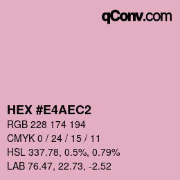 カラーコード: HEX #E4AEC2 | qconv.com