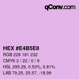Color code: HEX #E4B5E8 | qconv.com