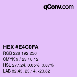Color code: HEX #E4C0FA | qconv.com