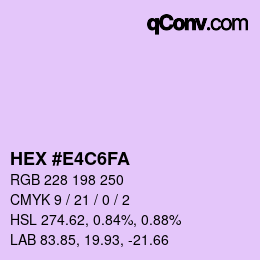 Farbcode: HEX #E4C6FA | qconv.com