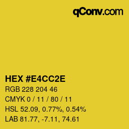 Color code: HEX #E4CC2E | qconv.com