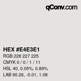 Color code: HEX #E4E3E1 | qconv.com