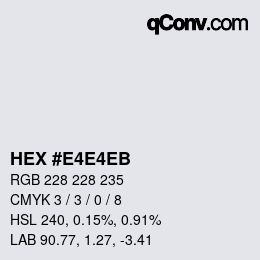Color code: HEX #E4E4EB | qconv.com