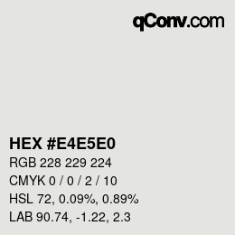 Color code: HEX #E4E5E0 | qconv.com