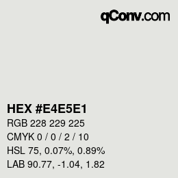 Color code: HEX #E4E5E1 | qconv.com