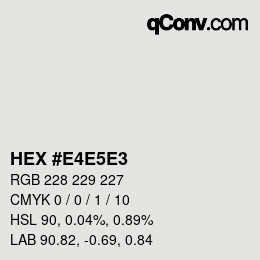 Code couleur: HEX #E4E5E3 | qconv.com