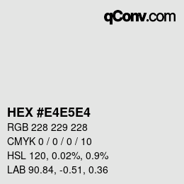 Farbcode: HEX #E4E5E4 | qconv.com